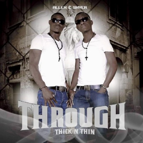 Through Thick N Thin