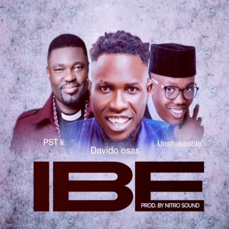 Ibe ft. PST k & unshakeable