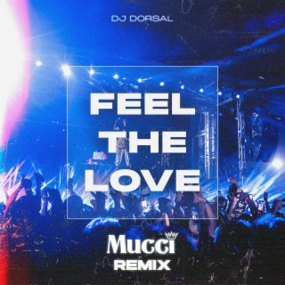 Feel the Love (Mucci Remix)