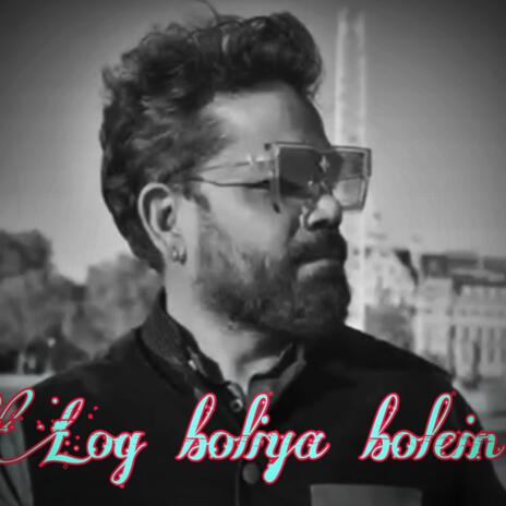 Log boliyaa bolein | Boomplay Music