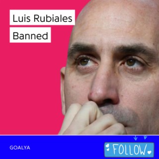 Luis Rubiales Banned | FIFA
