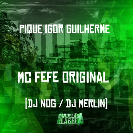 Pique Igor Guilherme ft. Dj Nog & DJ Merlin | Boomplay Music