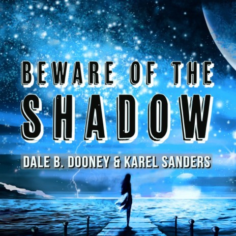 Beware of the Shadow (Radio Mix) ft. Karel Sanders | Boomplay Music