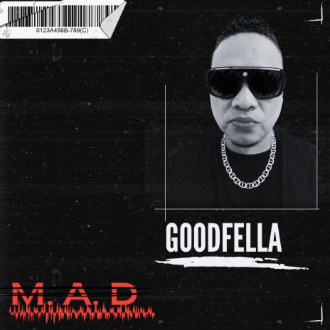 Goodfella M.A.D (Demo) | Boomplay Music