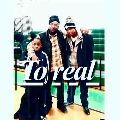 To Real | Boomplay Music