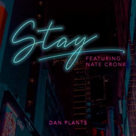 Stay ft. Nate Cronk | Boomplay Music