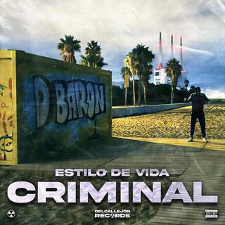 ESTILO DE VIDA CRIMINAL