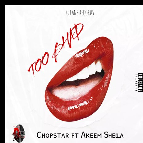 Too Bhad (Official Audio) ft. Akeem Shella | Boomplay Music