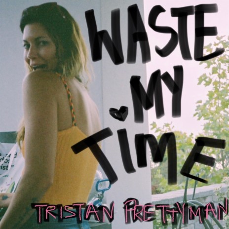 Waste My Time | Boomplay Music