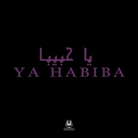 YA HABIBA يا حبيبا | Boomplay Music