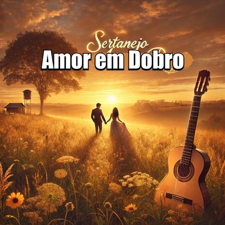 Sertanejo (Amor em Dobro)