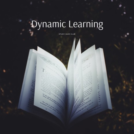 Dynamic Learning ft. Study Jazz & Jazz Art
