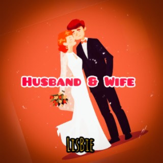 Husband & Wife | Boomplay Music