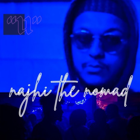 Najhi The Nomad | Boomplay Music