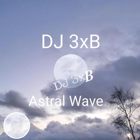 Astral Wave | Boomplay Music