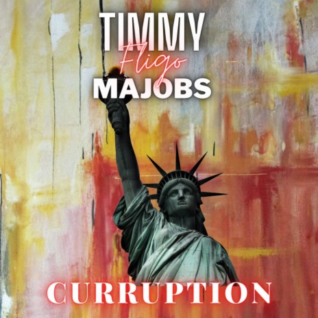 Curruption (Official Audio) ft. Timmy', Fligo & Majobs | Boomplay Music