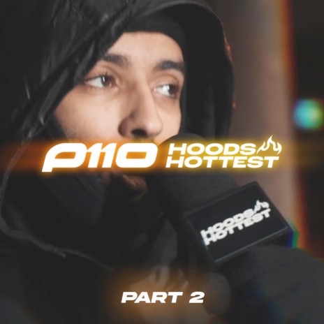 Hoods Hottest Part 2 ft. P110 | Boomplay Music