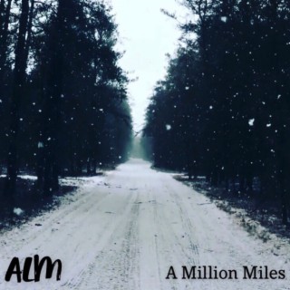 A Million Miles