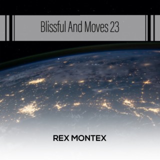 Blissful And Moves 23