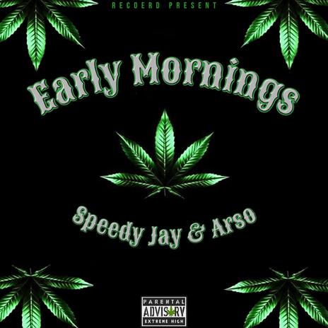 Early Mornings ft. Arso | Boomplay Music