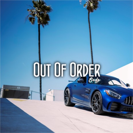 Out of Order | Boomplay Music