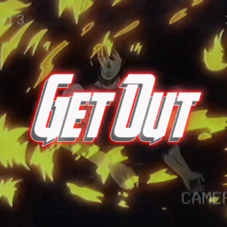 Get Out ft. Kid Carrillo | Boomplay Music