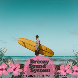 Hawaiian Coffee Bgm for Relaxation