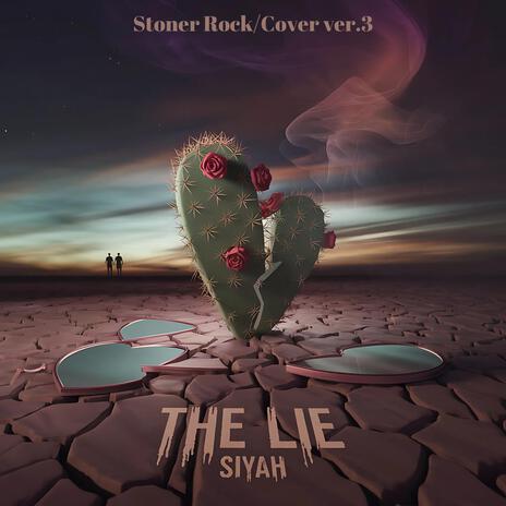 THE LİE (Stoner rock / Cover ver.3) | Boomplay Music