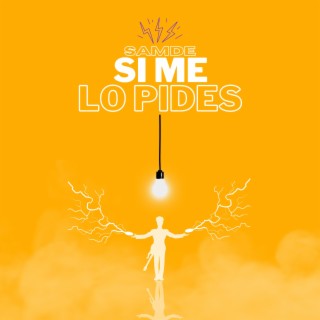 Si Me Lo Pides lyrics | Boomplay Music