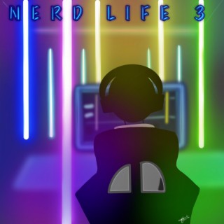 Nerd Life 3