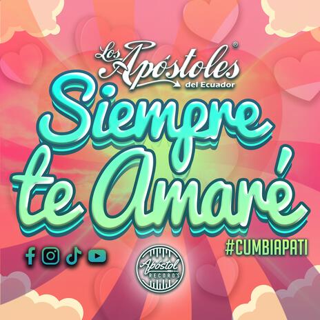 Siempre te amaré | Boomplay Music