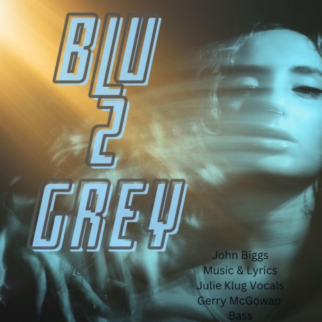 Blu 2 Grey | Boomplay Music