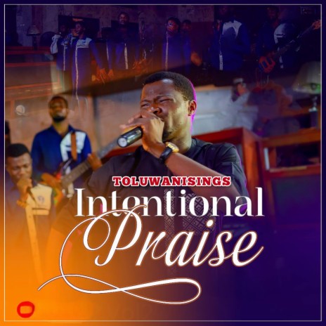 Intentional Praise | Boomplay Music