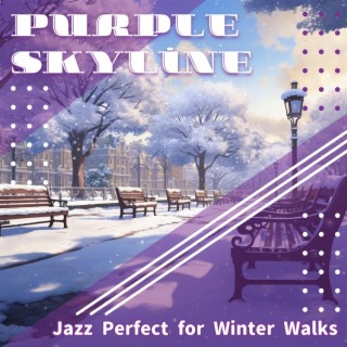 Jazz Perfect for Winter Walks