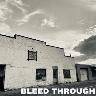 Bleed Through lyrics | Boomplay Music