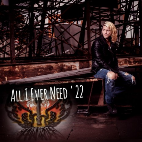 All I Ever Need '22 | Boomplay Music