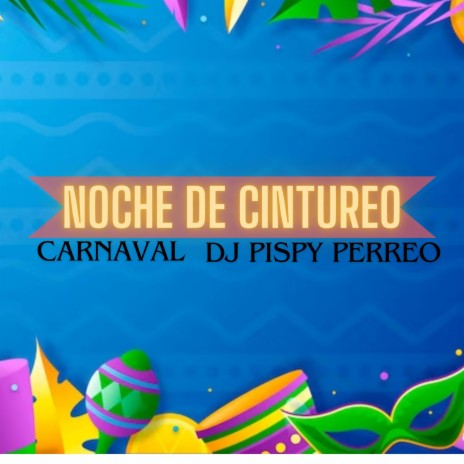 Noche De Cintureo (Carnaval) | Boomplay Music