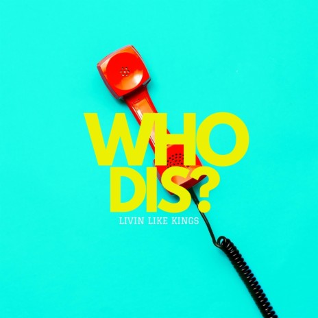 Who Dis? 🅴 | Boomplay Music