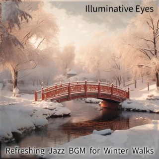 Refreshing Jazz Bgm for Winter Walks