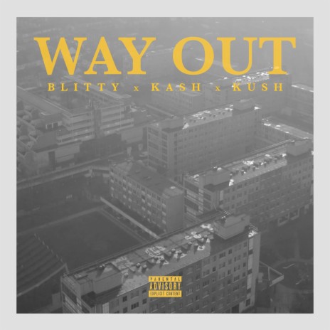 Way Out ft. Kash One7 & OFB Blitty | Boomplay Music