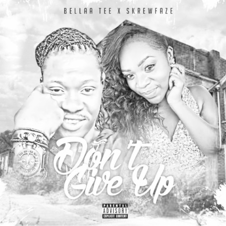 Dont Give Up (feat. Skrew Faze) | Boomplay Music