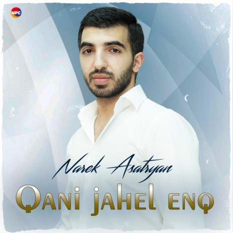 Qani Jahel Enq | Boomplay Music