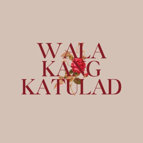 Wala Kang Katulad | Boomplay Music