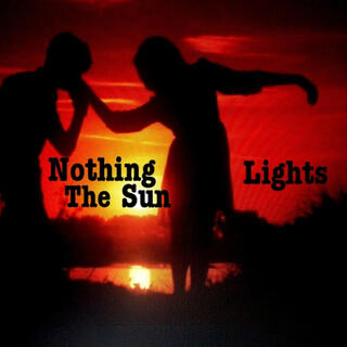 Nothing Lights The Sun