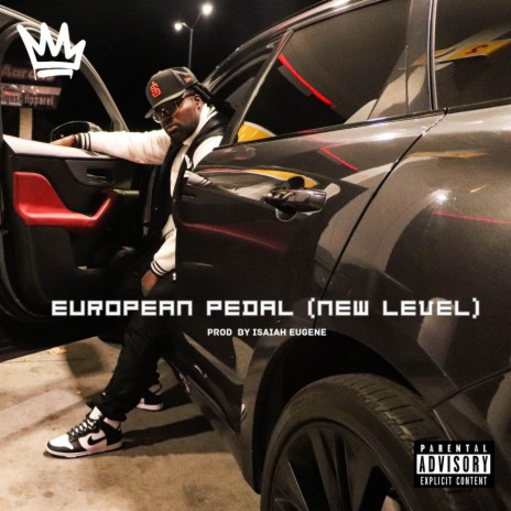 European Pedal (New Level) ft. Isaiah Eugene & RNBRII | Boomplay Music