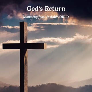 God's Return ft. JosiahWORLD lyrics | Boomplay Music