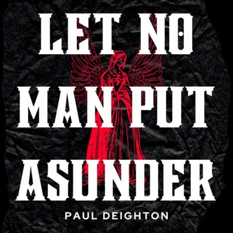 Let No Man Put Asunder | Boomplay Music
