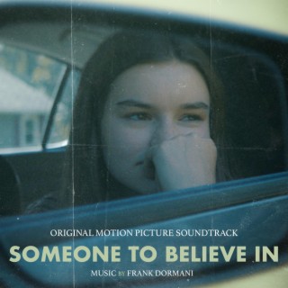 Someone To Believe In (Original Motion Picture Soundtrack)