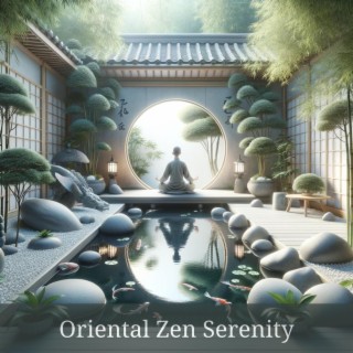 Oriental Zen Serenity: Tranquil Meditation Experience