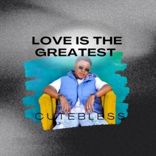 Love Is The Greatest